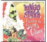 Starr Ringo - I Wanna Be Santa Claus [Import]