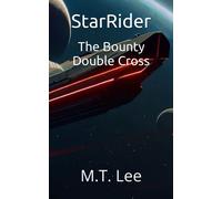 Starrider: The Bounty: Double Cross