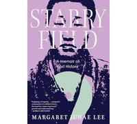 Starry Field: A Memoir of Lost History