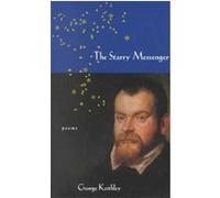 Starry Messenger, Pitt Poetry Series George Keithley (Auteur)