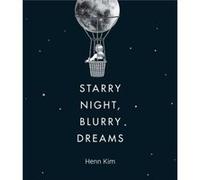 Starry Night Blurry Dreams by Henn Kim Henn Kim (Auteur)