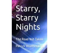 Starry, Starry Nights: The Road Not Taken