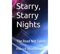 Starry, Starry Nights: The Road Not Taken