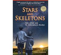Stars and Skeletons: Tales of Life with My Schizophrenic Brother