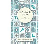Stars Are Silver: humorous and heartwarming short stories