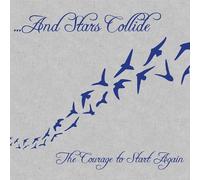 Stars Collide - Courage to Start Again