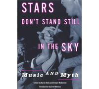 Stars Don't Stand Still In The Sky: Music And Myth
