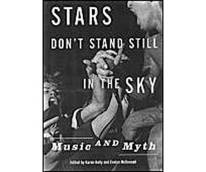Stars Don't Stand Still in the Sky: Music and Myth