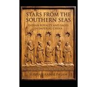 Stars from the Southern Seas: Indian Royalty and Sages in Imperial China