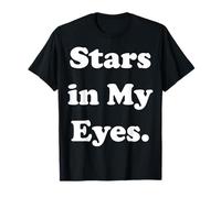 Stars In My Eyes Inspirational Cosmic Words T-Shirt