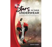Stars in Their Underwear: My unpredictable journey from Broadway dancer to costume designer for some of Hollywood's biggest stars