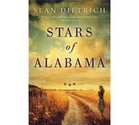 Stars of Alabama by Sean Dietrich Sean Dietrich (Auteur)