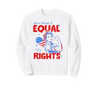 Stars Stripes and Equal Rights 4th of July Women's Rights Sweatshirt