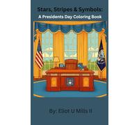Stars, Stripes & Symbols: A Presidents Day Coloring Book
