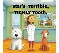Star's Terrible, Tickly Tooth and Star and Tilly: From Growls to Giggles