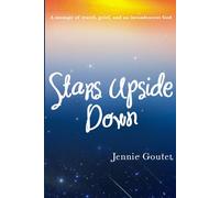 Stars Upside Down: a memoir of travel, grief, and an incandescent God