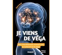 Starseed, je viens de Véga: Mon entraînement intensif avec le Collectif 23 de Véga