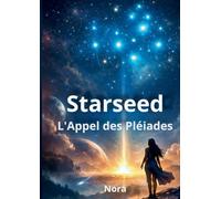 Starseed: l'Appel des Pléiades