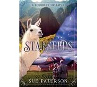 Starseeds: A Journey Of Love