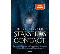 Starseeds-Contact – Phénomènes paranormaux et portails vers des dimensions supérieures