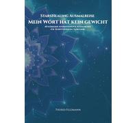 StarsHealing Ausmalbuch: Mein Wort hat kein Gewicht