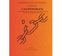 StarsHealing Coloring Journey - I am powerless: 40 Affirmations & Coloring Pages for Transforming Negative Beliefs
