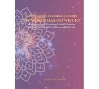 StarsHealing Coloring Journey - My Word Has No Weight: 40 Affirmations & Coloring Pages for Transforming Negative Beliefs