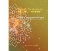 StarsHealing Coloring Journey - The Belief: I Am Not Worthy: 40 Affirmations & Coloring Pages for Transforming Negative Beliefs