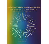 StarsHealing Coloring Journey - The Journey of Inner Worlds - Special Edition: 7 Meditation Journeys of Color & Relax