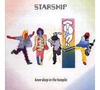 Starship - Knee Deep in the Hoopla