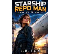 STARSHIP REPO MAN: THE WHITE HULL