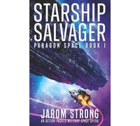 Starship Salvager: An action-packed military space opera