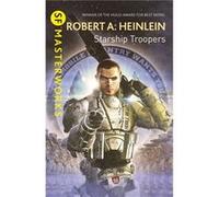 Starship Troopers Robert A Heinlein, (Auteur)