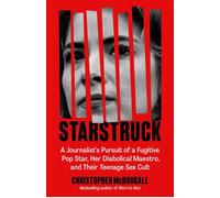 Starstruck A Journalist's Pursuit of a Fugitive Pop Star, Her Diabolical Maestro, and Their Teenage Sex Cult - Christopher McDougall - Vintage - ebook (ePub) - Livre