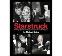 Starstruck - How I Magically Transformed Chicago Into Hollywood For More Than Fifty Years (Hardback)