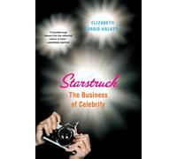 Starstruck: The Business of Celebrity