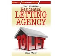 Start and Run a Residential Letting Agency Martin, Steve (Auteur)
