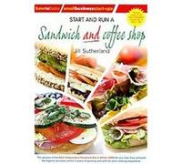 Start and Run a Sandwich and Coffee Shop, Small Business Start Ups Jill Sutherland (Auteur)