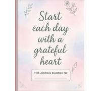 Start Each Day with A Grateful Heart - Daily Planner: 90GSM, Unruled, Paperback