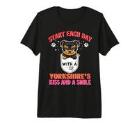 Start Each Day with A Yorkshire Terrier Dog Kiss Smile Puppy T-Shirt Haut de Gamme