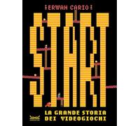 Start! La grande storia dei videogiochi