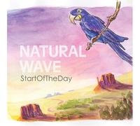 Start of the Day - Natural Wave [Import]