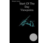 Start Of The Day Viewpoints: A clean notebook for loose ideas and tasks. Creative writing.