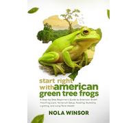Start Right with American Green Tree Frogs: A Step-by-Step Beginner’s Guide to American Green Tree Frog Care, Terrarium Setup, Feeding, Humidity, Lighting, and Long-Term Health