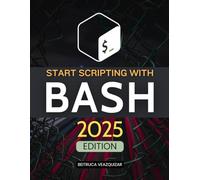 Start Scripting with Bash (2025 Edition): From CLI Basics to Automation