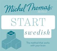 Start Swedish New Edition (Learn Swedish with the Michel Thomas Method): Beginner Swedish Audio Taster Course