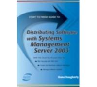 Start to Finish Guide to Distributing Software with Systems Management Server 2003 2003 (Start to Finish Guides (Agility Press)) by D. Daugherty (2006-09-01)
