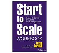 Start to Scale Workbook: Secrets to Starting and Scaling Any Size Organization
