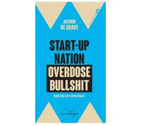 Start-up nation, overdose bullshit - Parce que c'est notre p Parce que c'est notre projet - Arthur De Grave - Rue De L'echiquier - broché - Essai