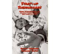Start-Up Shenanigans: Where Entrepreneurship And Hilarious Chaos Converge, One Laugh At A Time